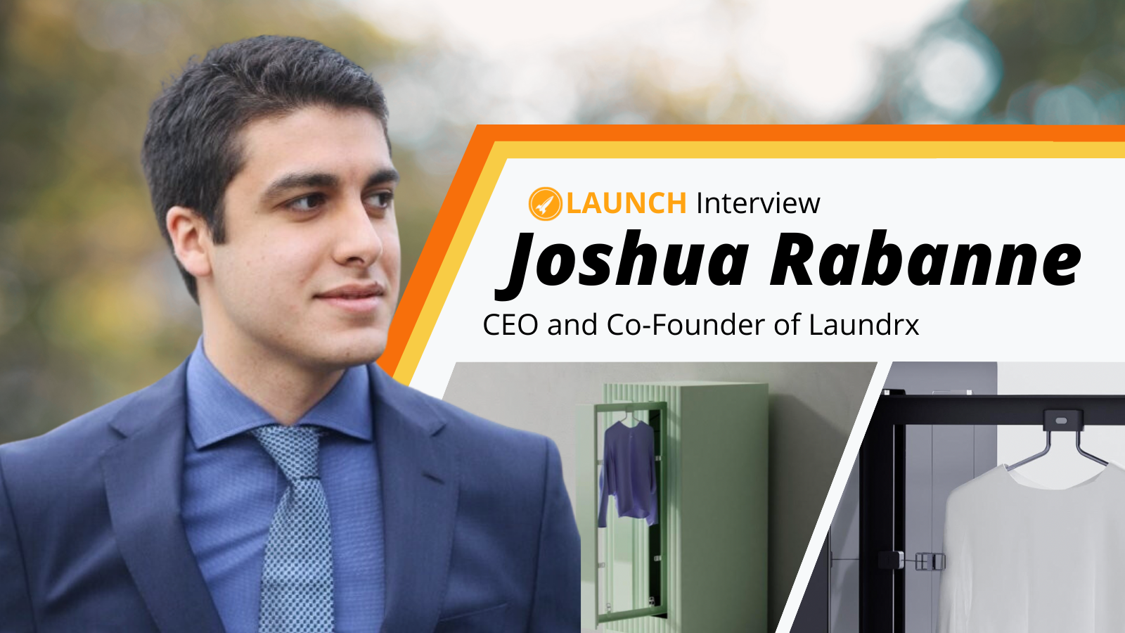 Creating the World’s First Laundry Robot — Joshua Rabanne, Laundrx
