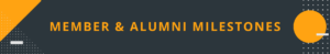 Member Alumni Milestones