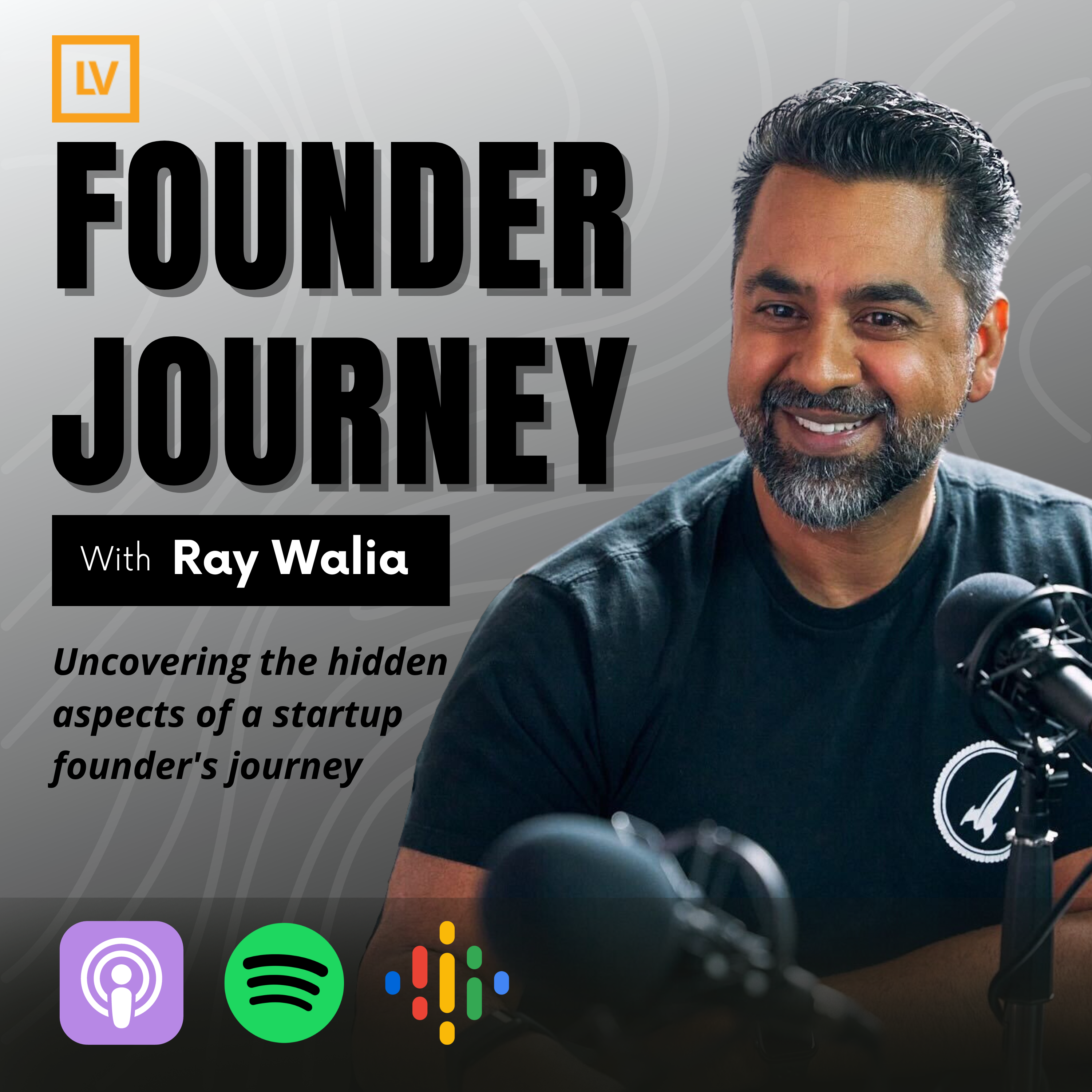 Founder Journey Podcast - Ray Walia