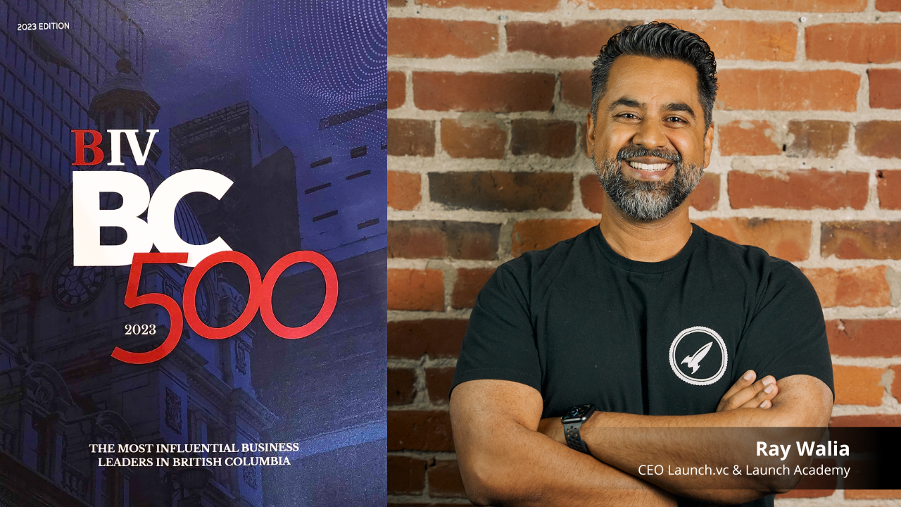 Launch CEO Ray Walia Recognized in BIV BC500 Most Influential Business Leaders in BC